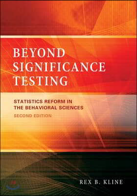 Beyond Significance Testing: Statistics Reform in the Behavioral Sciences