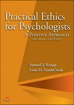 Practical Ethics for Psychologists: A Positive Approach