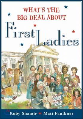 What&#39;s the Big Deal about First Ladies