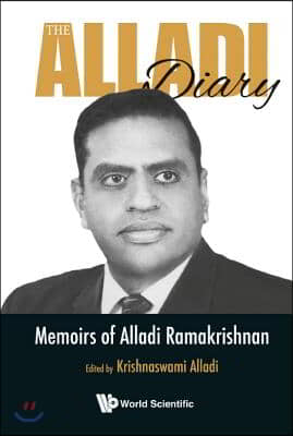 Alladi Diary, The: Memoirs of Alladi Ramakrishnan