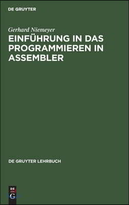 Einführung in das Programmieren in ASSEMBLER