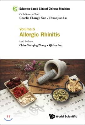 Evidence-Based Clinical Chinese Medicine - Volume 5: Allergic Rhinitis