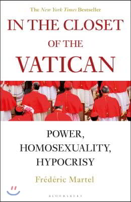 In the Closet of the Vatican: Power, Homosexuality, Hypocrisy; The New York Times Bestseller