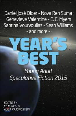 Year&#39;s Best Young Adult Speculative Fiction 2015