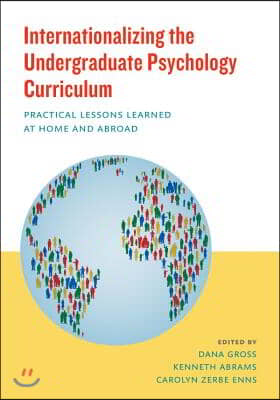 Internationalizing the Undergraduate Psychology Curriculum: Practical Lessons Learned at Home and Abroad