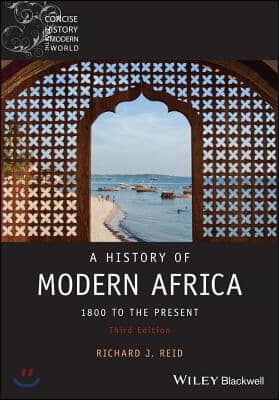 A History of Modern Africa: 1800 to the Present