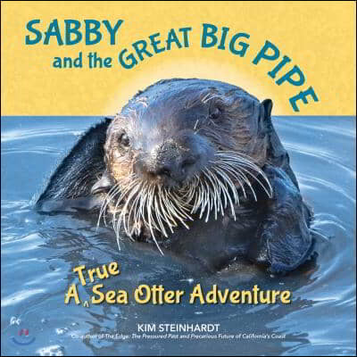 Sabby the Sea Otter: A Pup&#39;s True Adventure and Triumph