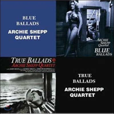 Archie Shepp Quartet - Blue Ballads + True Ballads (The Best Coupling Series)
