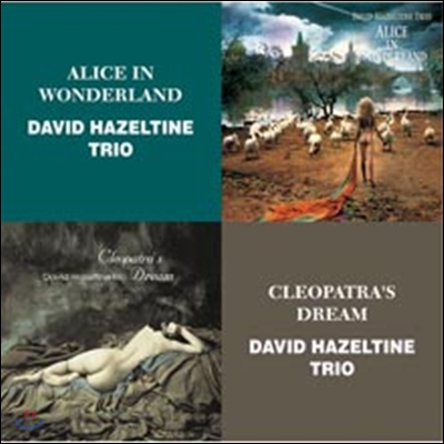 David Hazeltine Trio - Alice In Wonderland + Cleopatra&#39;s Dream (The Best Coupling Series)