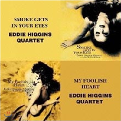 Eddie Higgins Quartet - Smoke Gets In Your Eyes + My Foolish Heart (The Best Coupling Series)