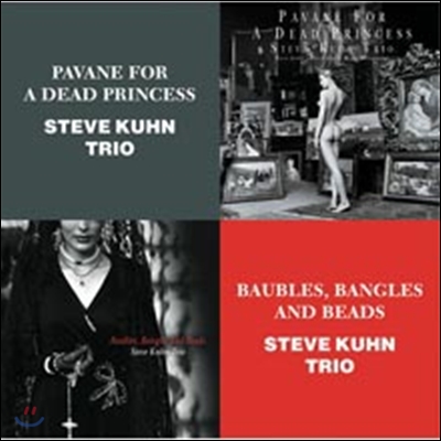 Steve Kuhn Trio - Pavane For A Dead Princess + Baubles,Bangles And Beads (The Best Coupling Series)