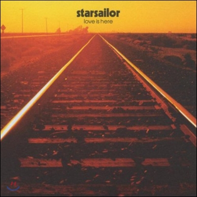 Starsailor - Love Is Here