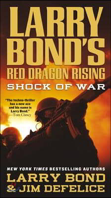 Larry Bond&#39;s Red Dragon Rising: Shock of War