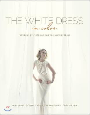 The White Dress in Color: Wedding Inspirations for the Modern Bride