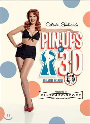 Celeste Giuliano&#39;s Pin-ups in 3-D