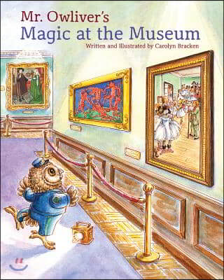 Mr. Owliver’s Magic at the Museum