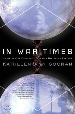 In War Times: An Alternate Universe Novel of a Different Present