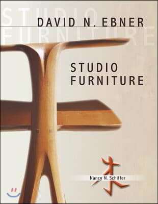 The David N. Ebner: Studio Furniture