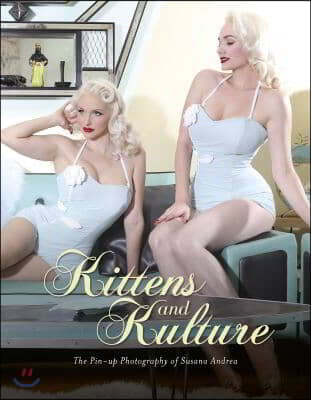 Kittens and Kulture: The Pinup Photography of Susana Andrea