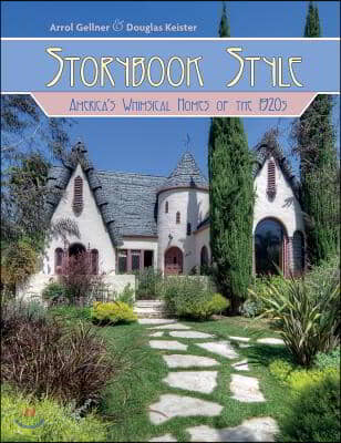 Storybook Style: America&#39;s Whimsical Homes of the 1920s