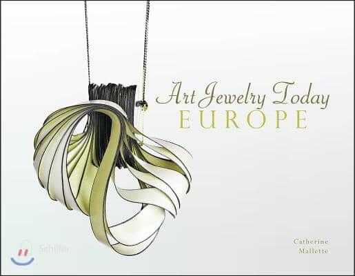 Art Jewelry Today: Europe: Europe