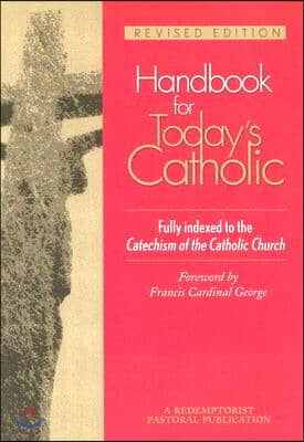 Handbook for Today's Catholic: Revised Edition