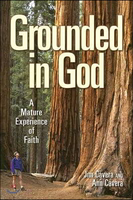 Grounded in God: A Mature Experience of Faith