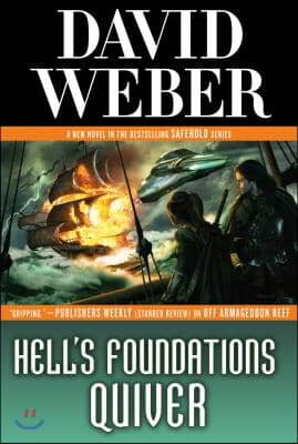 Hell&#39;s Foundations Quiver: A Novel in the Safehold Series