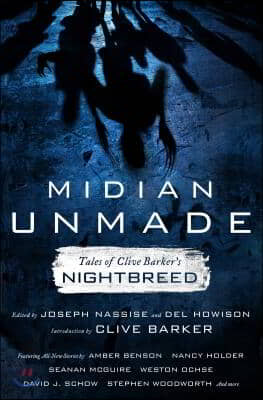 Midian Unmade: Tales of Clive Barker's Nightbreed