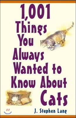 1,001 Things You Always Wanted to Know about Cats