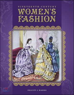 Nineteenth-Century Women&#39;s Fashion