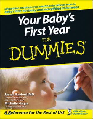 Your Baby&#39;s First Year for Dummies