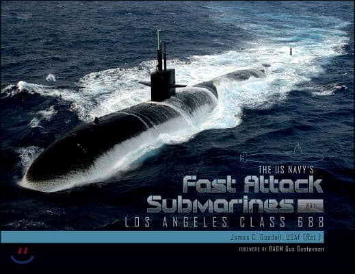 The US Navy&#39;s Fast Attack Submarines, Vol.1: Los Angeles Class 688