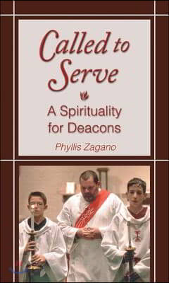 Called to Serve: A Spirituality for Deacons