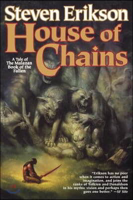 House of Chains: Book Four of the Malazan Book of the Fallen