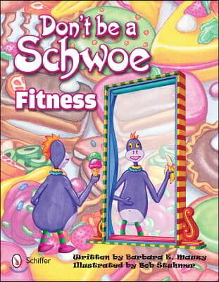 Don&#39;t Be a Schwoe: Fitness