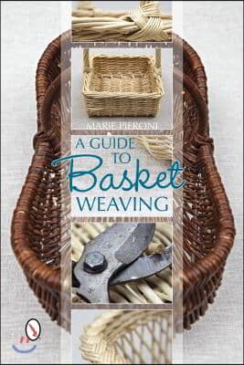 A Guide to Basket Weaving