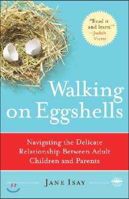 Walking on Eggshells: Navigating the Delicate Relationship Between Adult Children and Parents