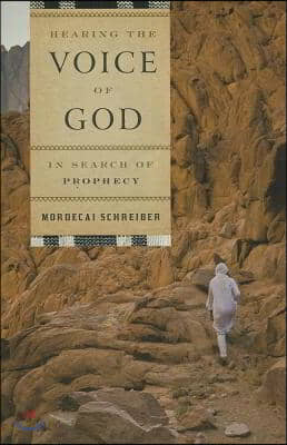 Hearing the Voice of God: In Search of Prophecy