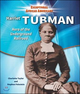 Harriet Tubman: Hero of the Underground Railroad