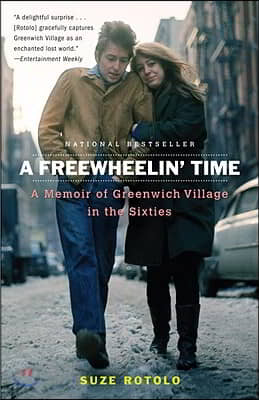 A Freewheelin' Time: A Memoir of Greenwich Village in the Sixties