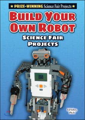 Build Your Own Robot Science Fair Project