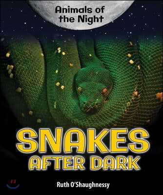 Snakes After Dark