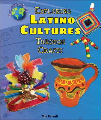 Exploring Latino Cultures Through Crafts