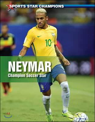 Neymar: Champion Soccer Star