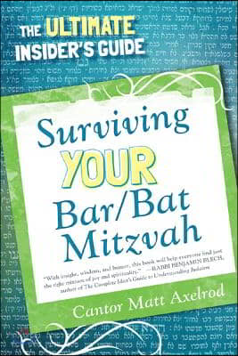 Surviving Your Bar/Bat Mitzvah: The Ultimate Insider&#39;s Guide