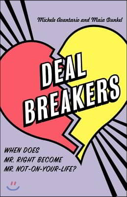 Deal Breakers: When Does Mr. Right Become Mr. Not-On-Your-Life?