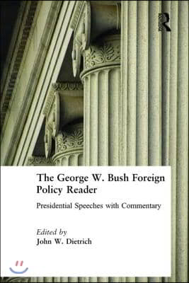 George W. Bush Foreign Policy Reader: