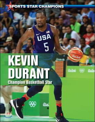 Kevin Durant: Champion Basketball Star