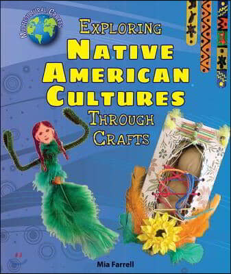 Exploring Native American Cultures Through Crafts